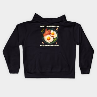 Everything is better with bacon and eggs #2 Kids Hoodie